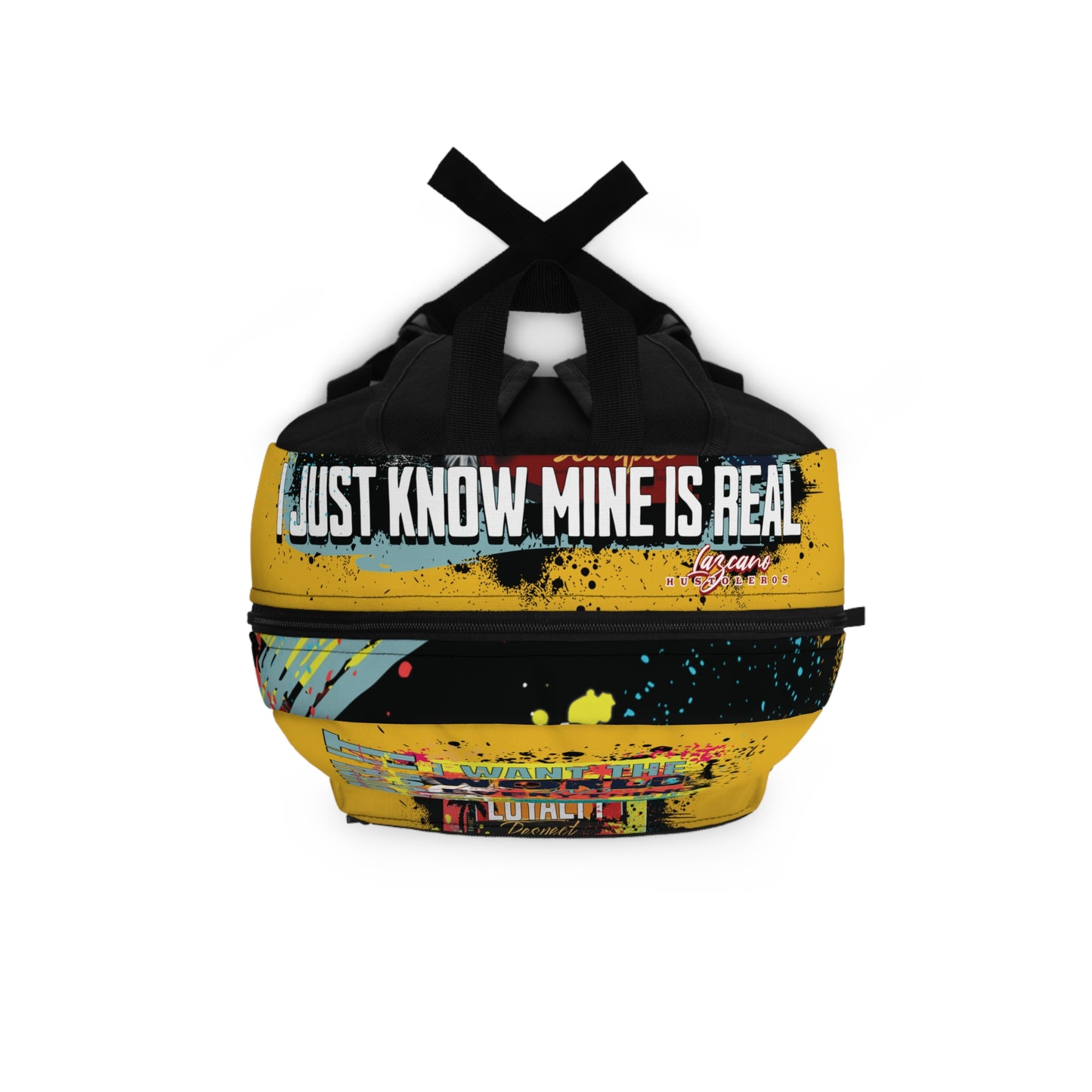 Loyalty Should Never Be Questioned — 'I Want The World' Backpack