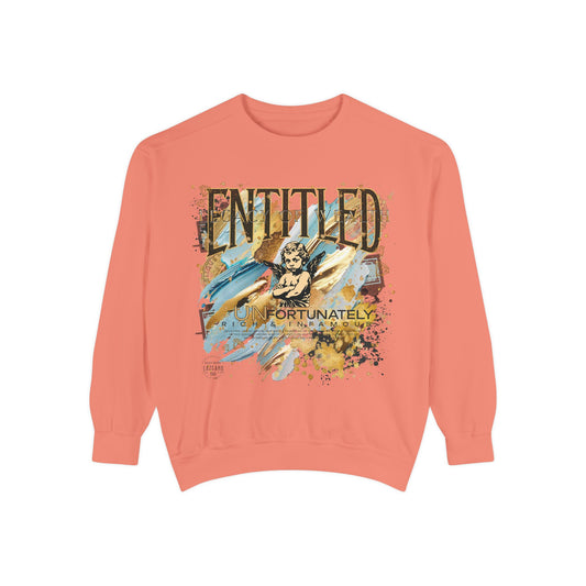 Entitled – Because I Earned It Sweatshirt