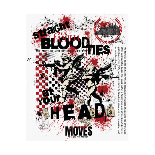 Straight at Your Head - BloodTies Art Poster