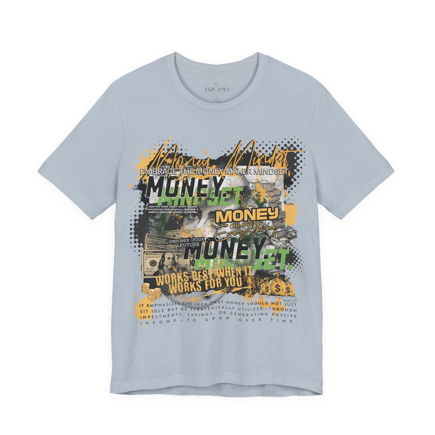 MONEY MINDSET TEE; LIMITED EDITION: FROM THE STRUGGLE TO THE STREETS