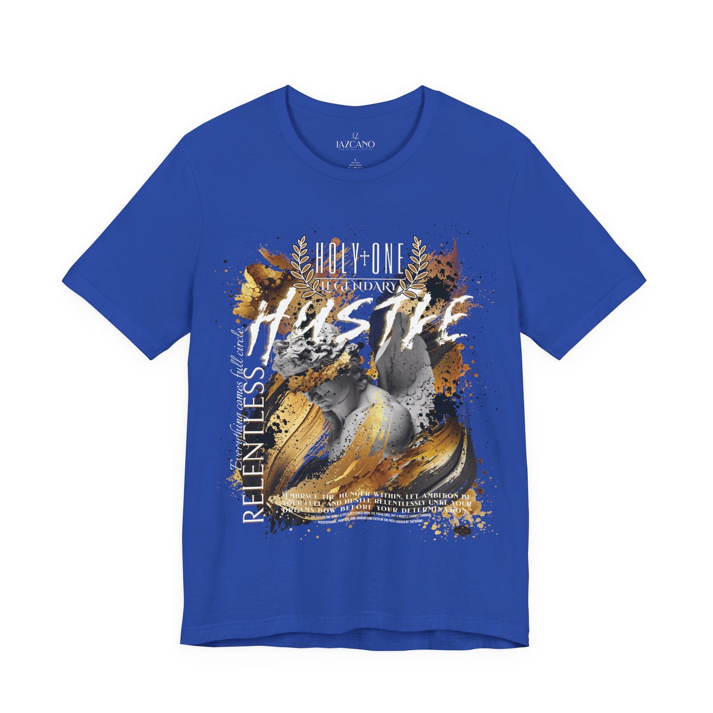 Holy One; Relentless Hustle