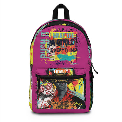 Loyalty Should Never Be Questioned  — 'I Want The World' Backpack