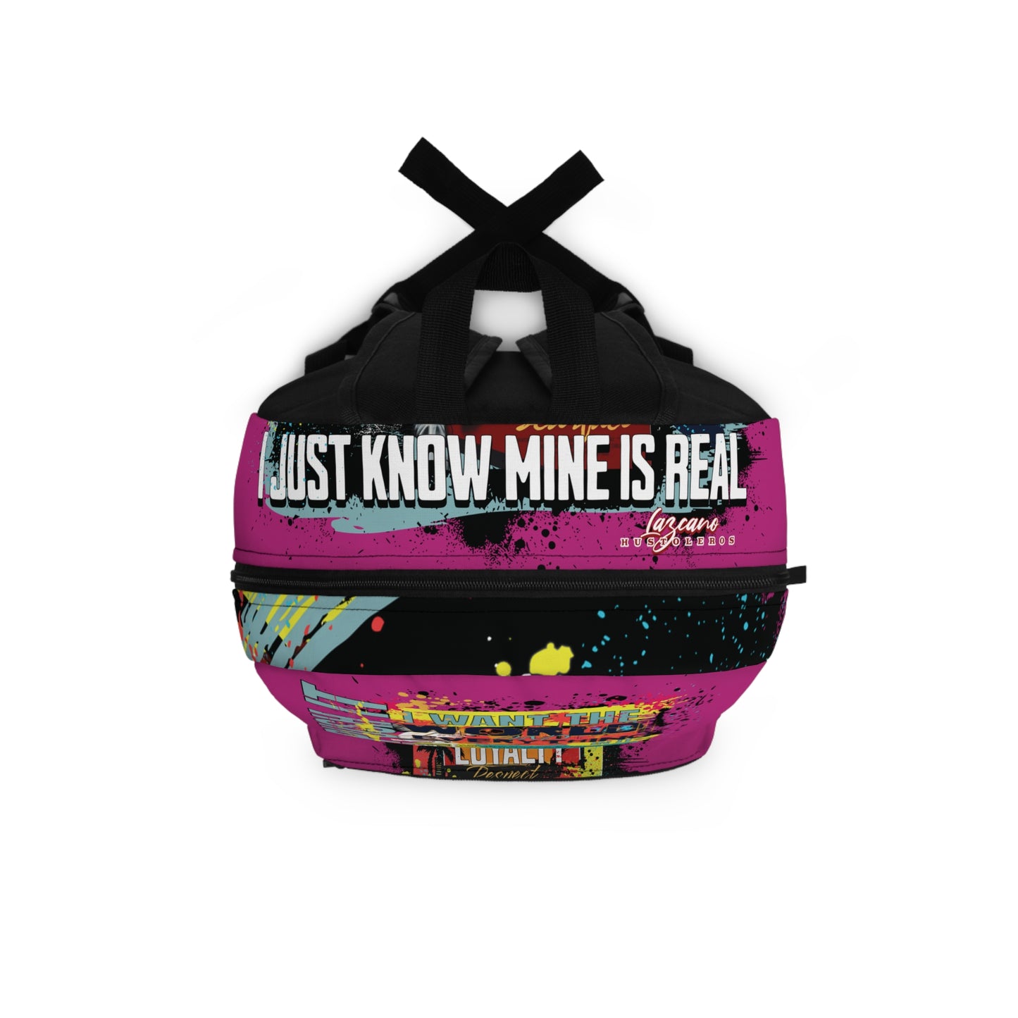 Loyalty Should Never Be Questioned  — 'I Want The World' Backpack