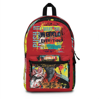 Loyalty Should Never Be Questioned  — 'I Want The World' Backpack