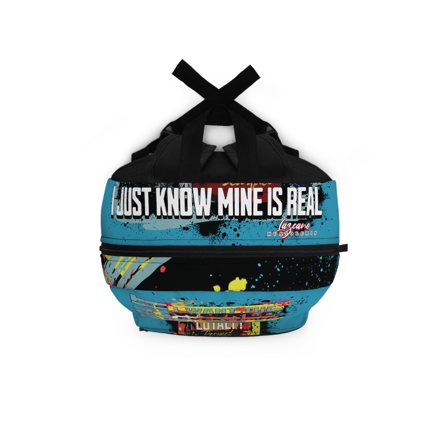 Loyalty Should Never Be Questioned  — 'I Want The World' Backpack