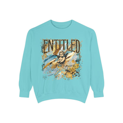 Entitled – Because I Earned It Sweatshirt