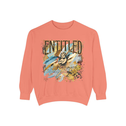 Entitled – Because I Earned It Sweatshirt