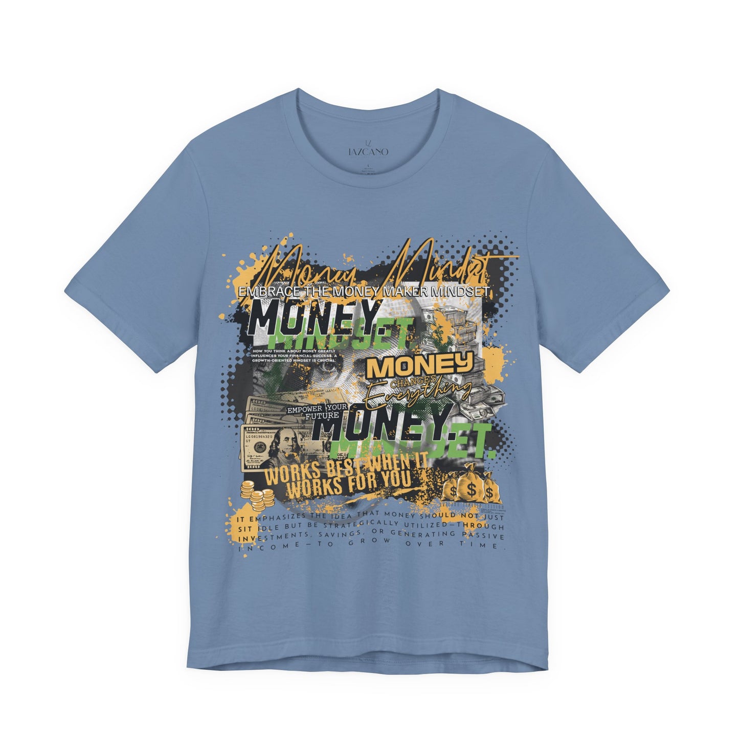 MONEY MINDSET TEE; LIMITED EDITION: FROM THE STRUGGLE TO THE STREETS