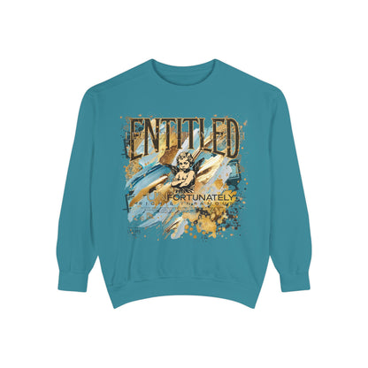Entitled – Because I Earned It Sweatshirt