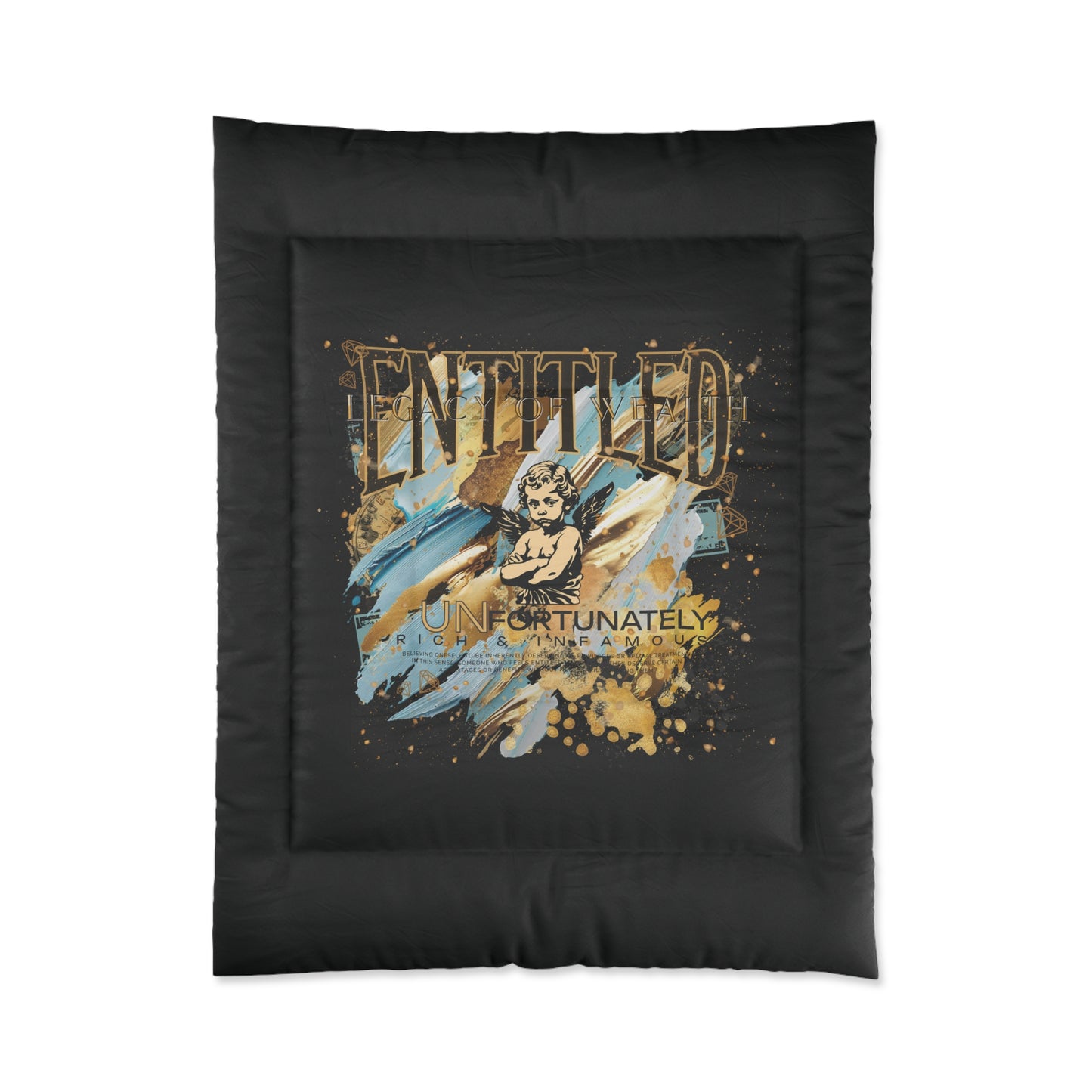 Entitled; Legacy Of Wealth – Because I Earned It Comforter