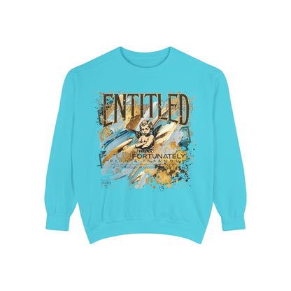 Entitled – Because I Earned It Sweatshirt